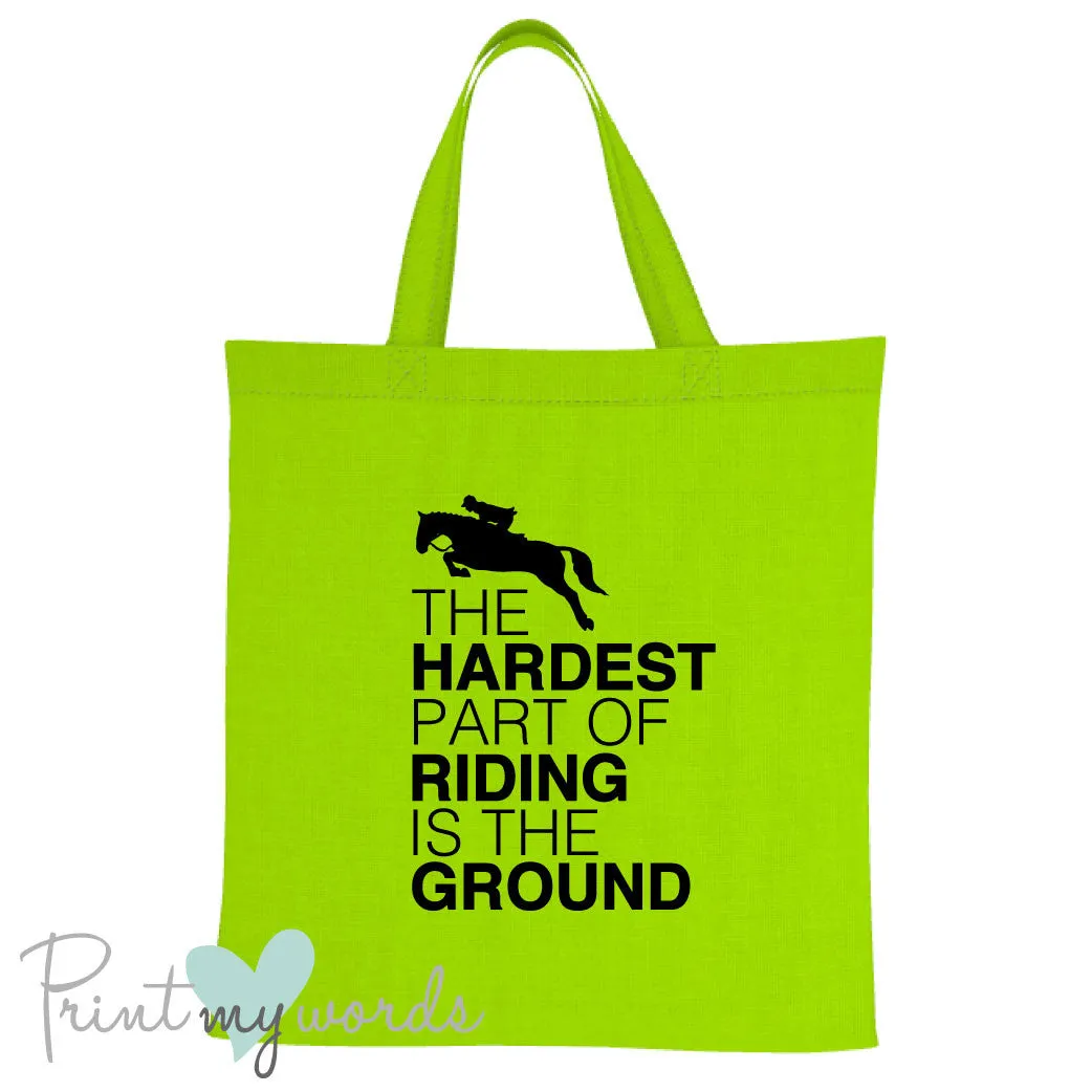 The Hardest Part of Riding Funny Equestrian Tote Bag